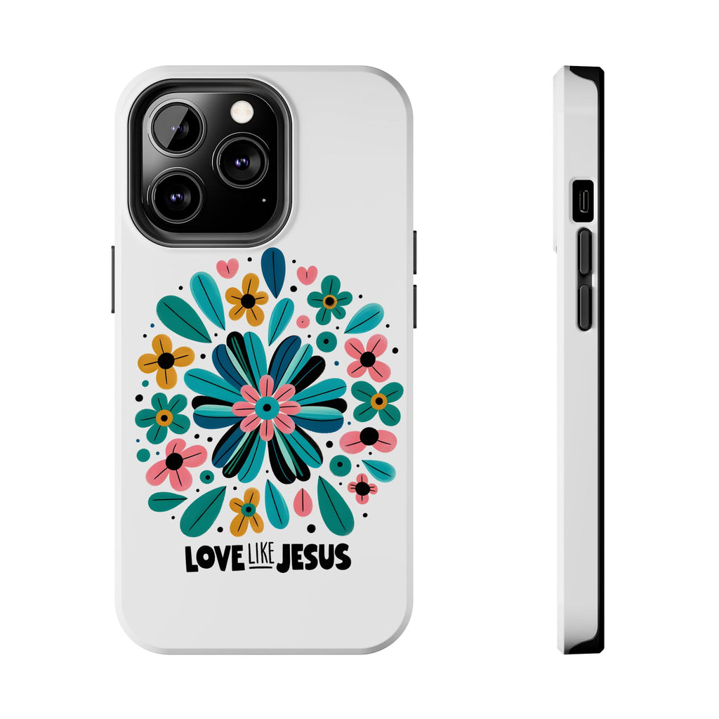 Tough Phone Case — “Love Like Jesus” Floral Christian iPhone Case