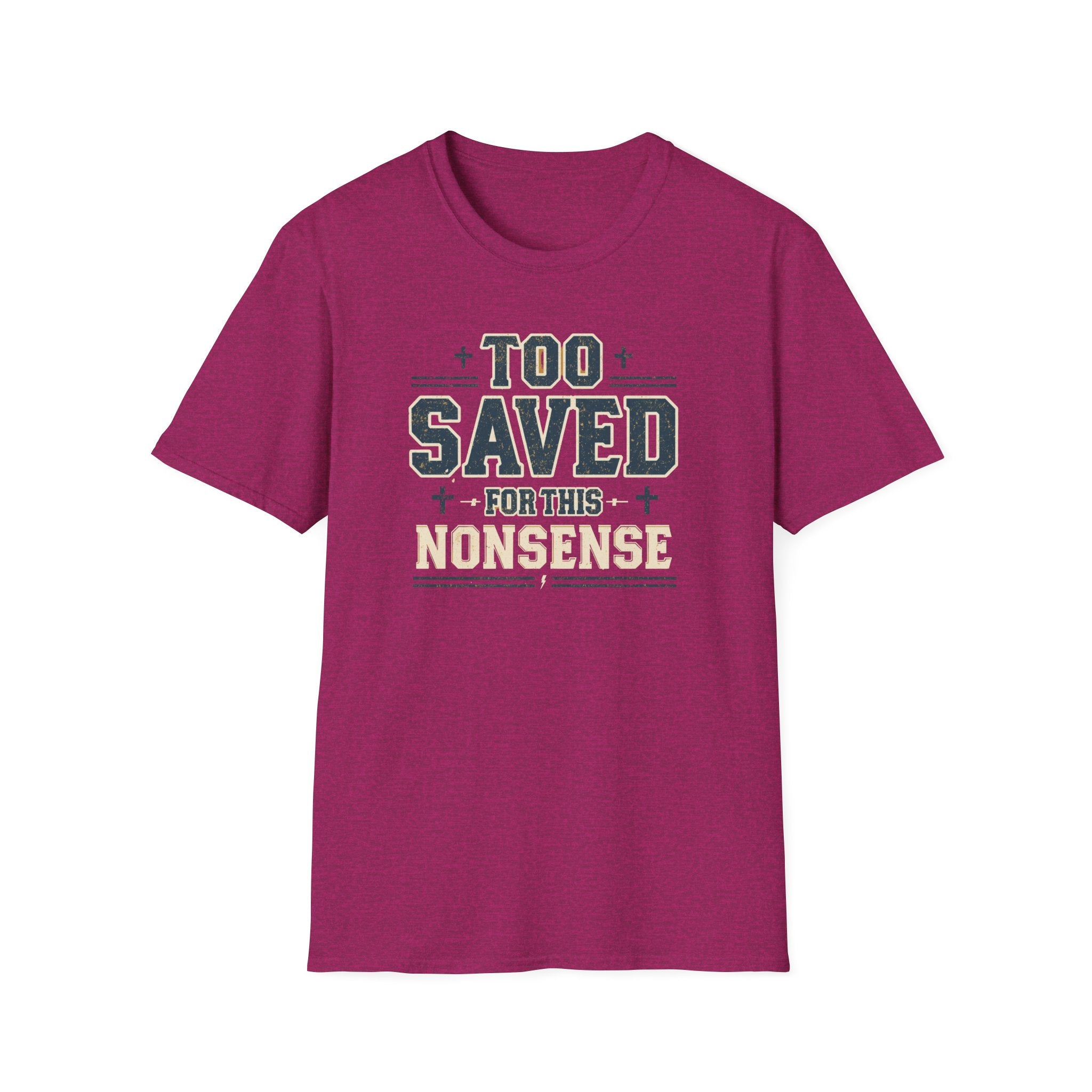 Too Saved For This Nonsense T‑Shirt