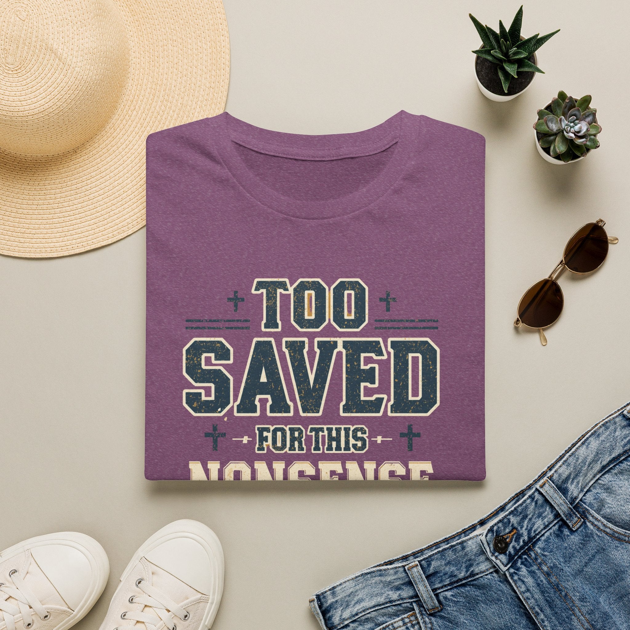Too Saved For This Nonsense T‑Shirt