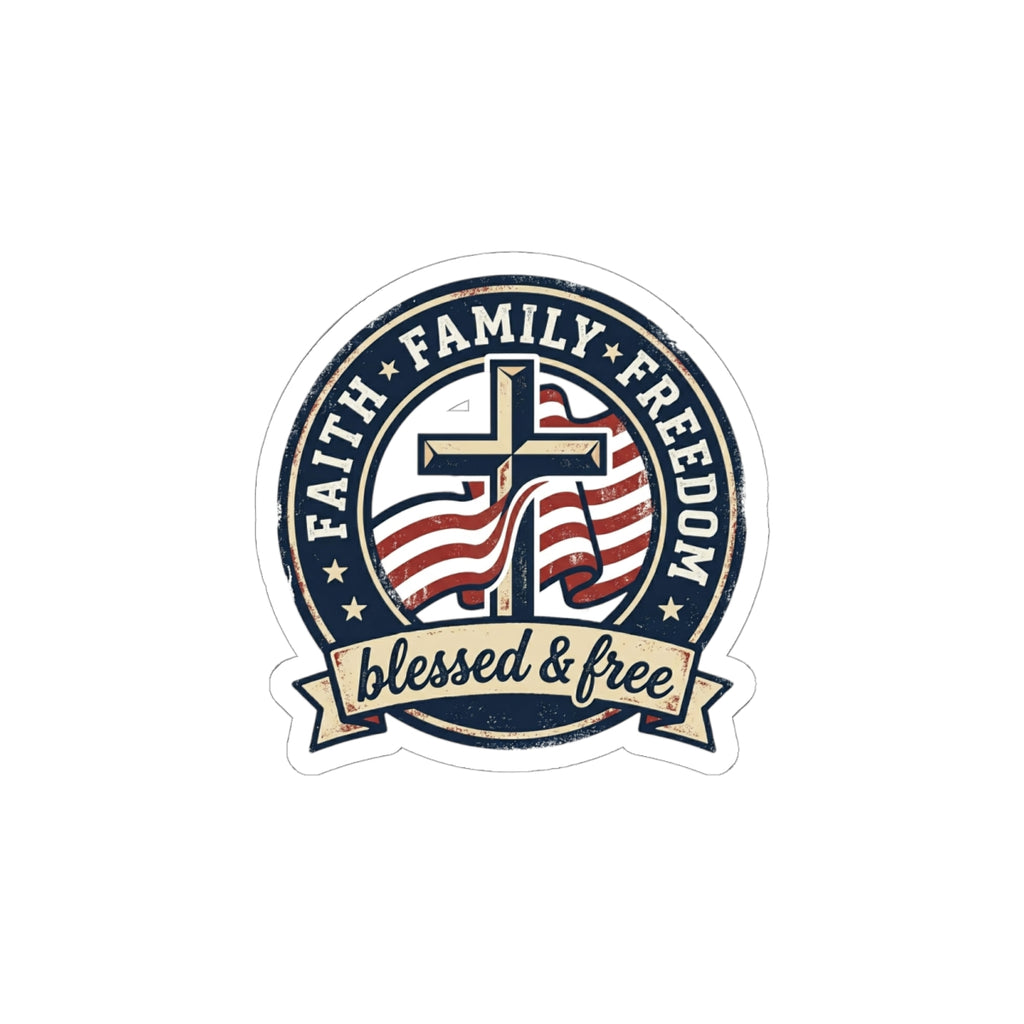 Faith Family Freedom 'Blessed & Free' Kiss-Cut Sticker | Patriotic, Vintage Americana
