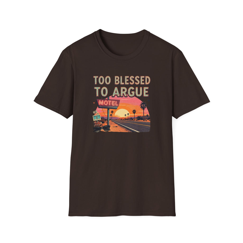 Too Blessed to Argue T-Shirt — Retro Sunset Motel Graphic