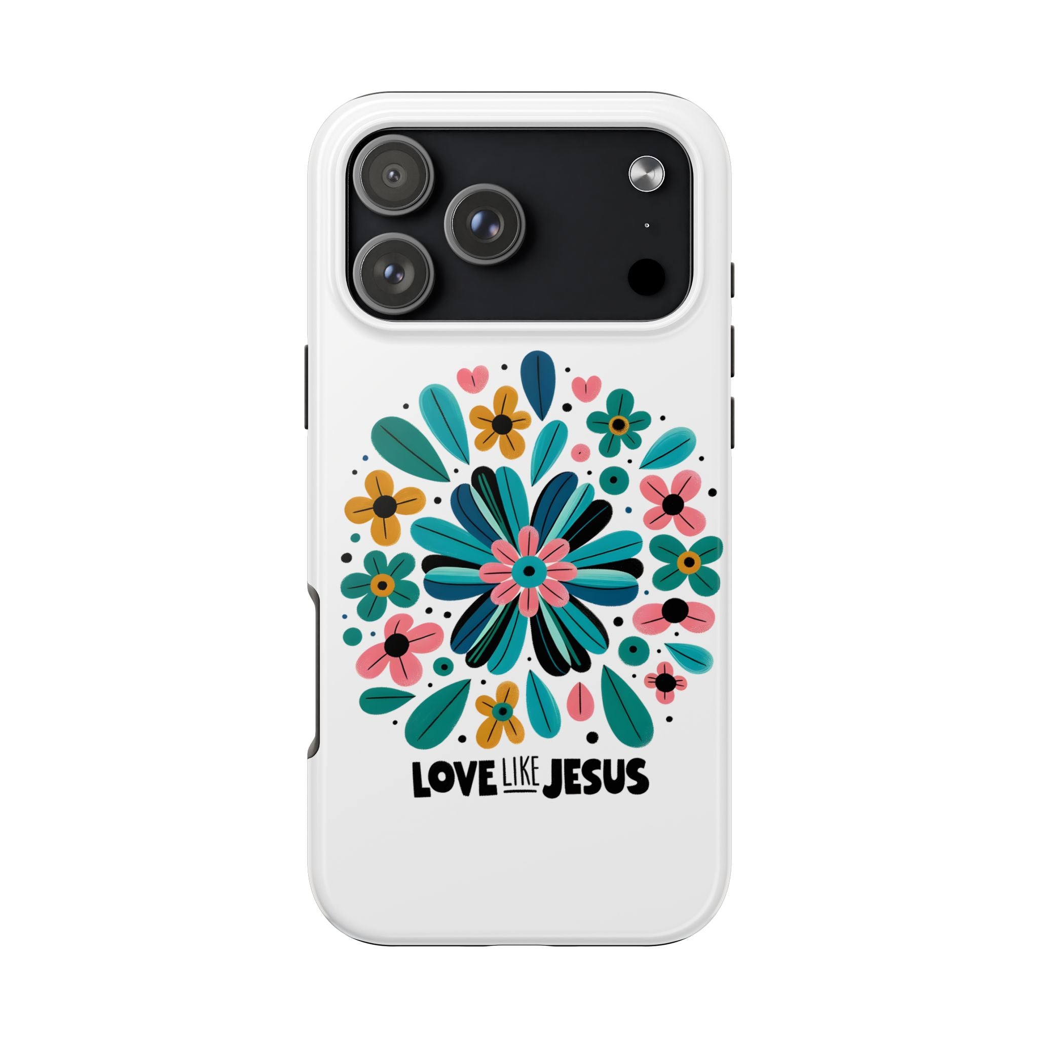 Tough Phone Case — “Love Like Jesus” Floral Christian iPhone Case