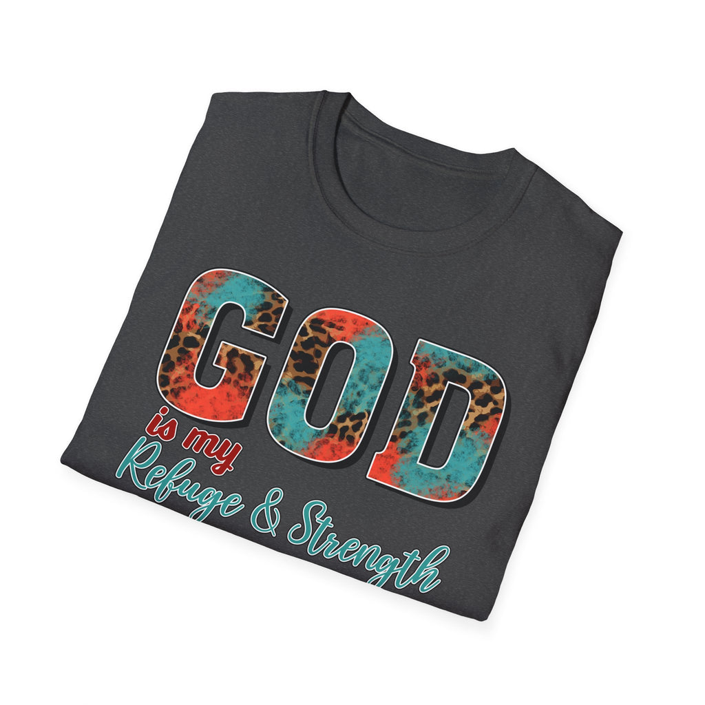 God Is My Refuge & Strength T-Shirt