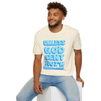 Christian T-Shirt - "Unless God Sent You I'm Unavailable" Inspirational Faith Tee