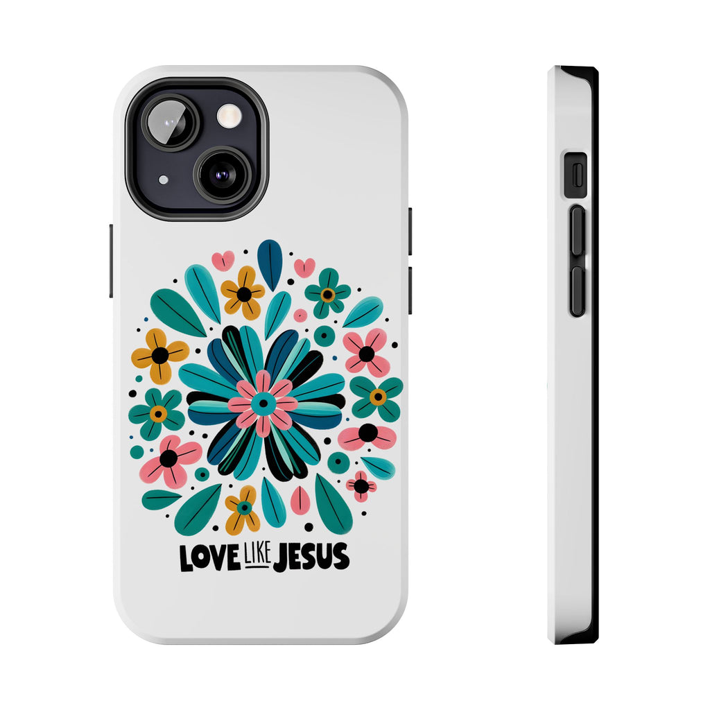 Tough Phone Case — “Love Like Jesus” Floral Christian iPhone Case
