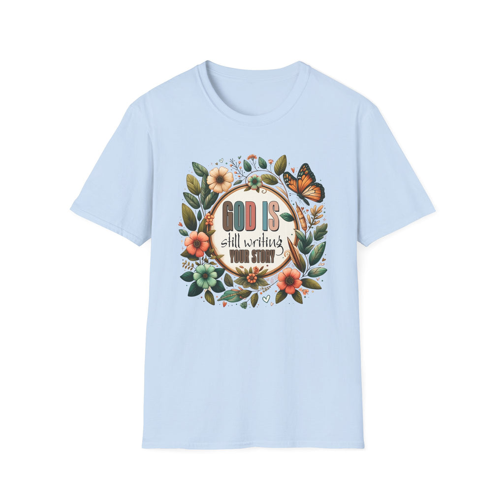 Inspirational T-Shirt — "God Is Still Writing Your Story" Floral Faith Tee