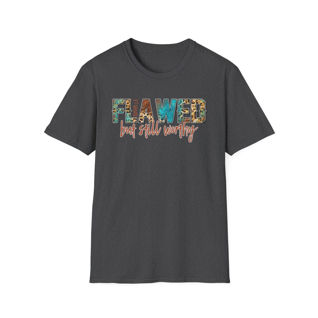 Flawed But Still Worthy T-Shirt – Inspirational Graphic Tee