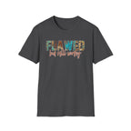 Flawed But Still Worthy T-Shirt – Inspirational Graphic Tee