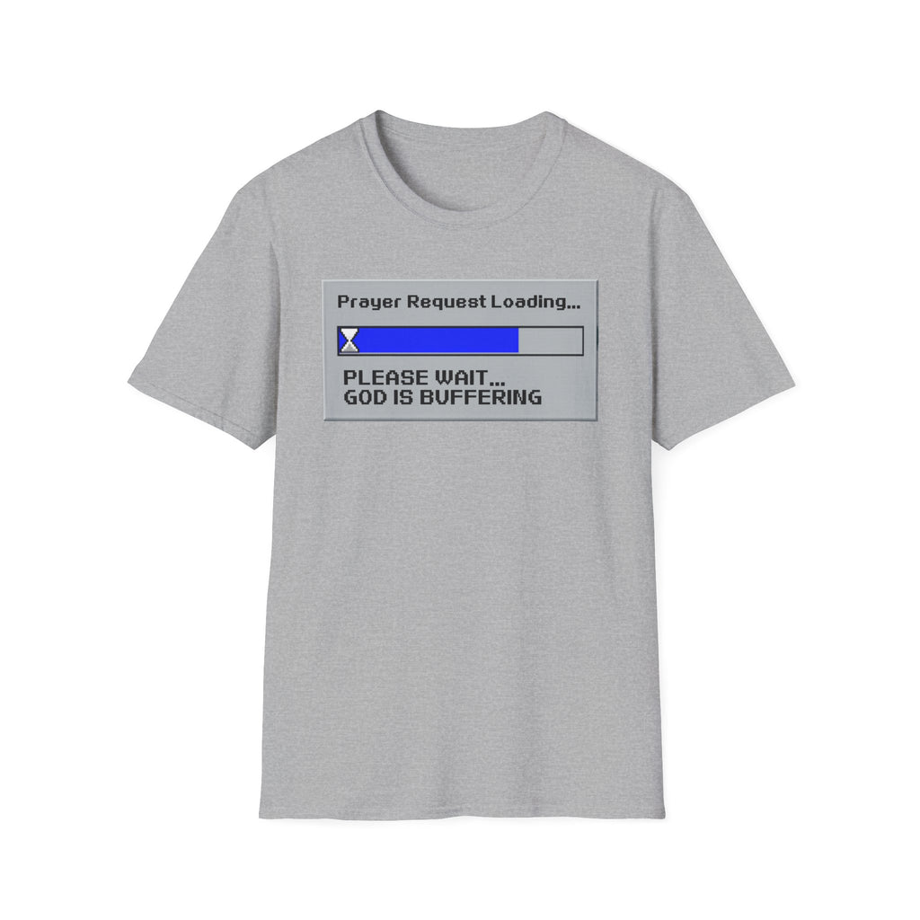 Prayer Request Loading T-Shirt — "Please Wait... God Is Buffering" Christian Graphic Tee