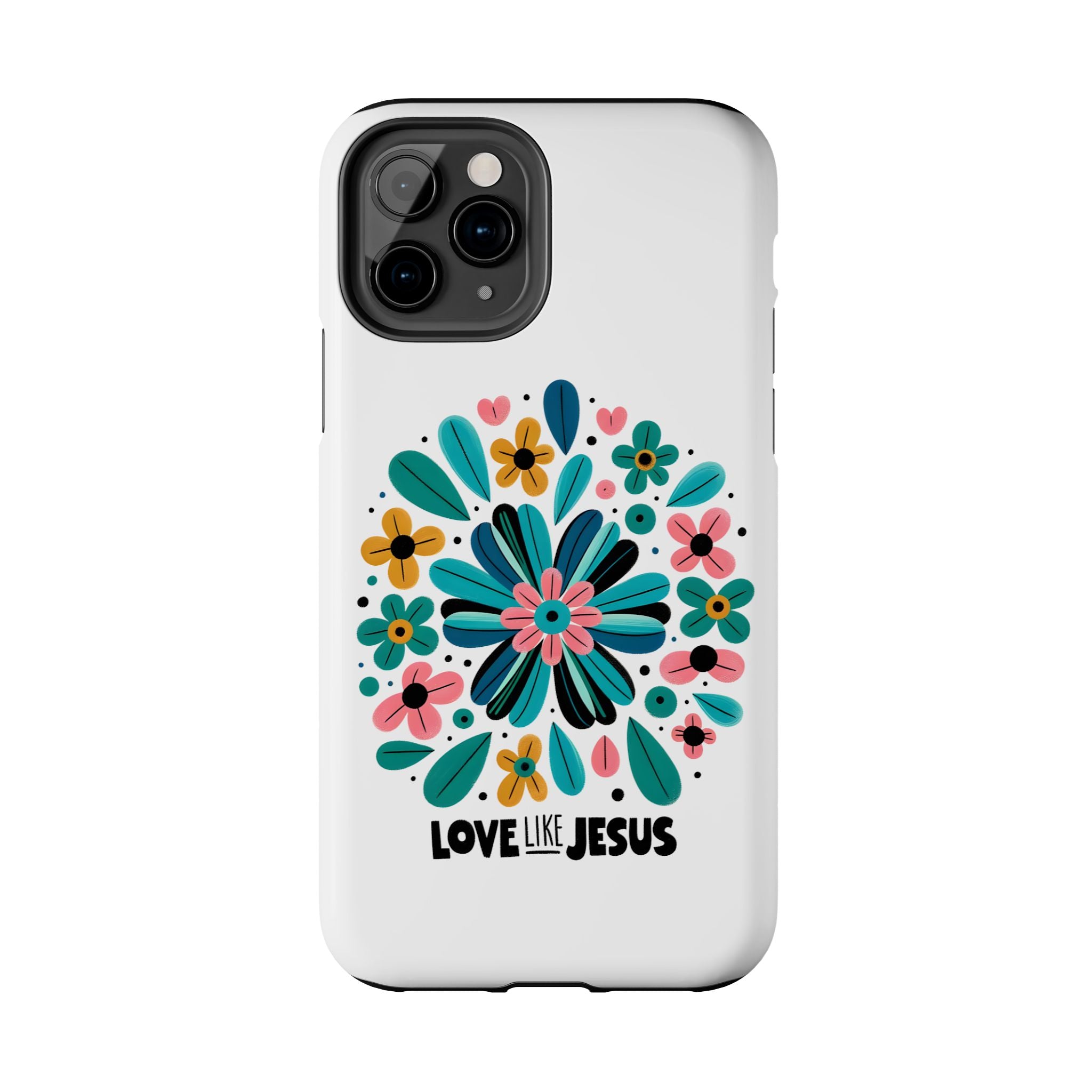 Tough Phone Case — “Love Like Jesus” Floral Christian iPhone Case