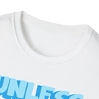Christian T-Shirt - "Unless God Sent You I'm Unavailable" Inspirational Faith Tee