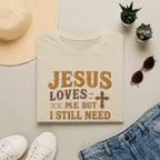 Christian Coffee T-Shirt - "Jesus Loves Me But I Still Need Coffee" Faith Tee