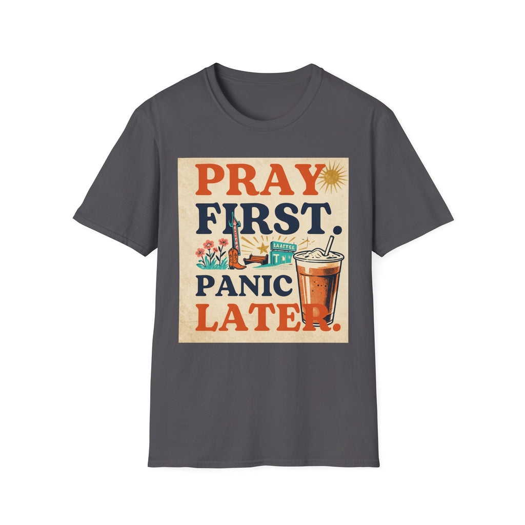Pray First, Panic Later T-Shirt — Vintage Faith Graphic Tee