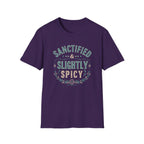 Sanctified & Slightly Spicy T-Shirt — Christian Faith with Fun Attitude