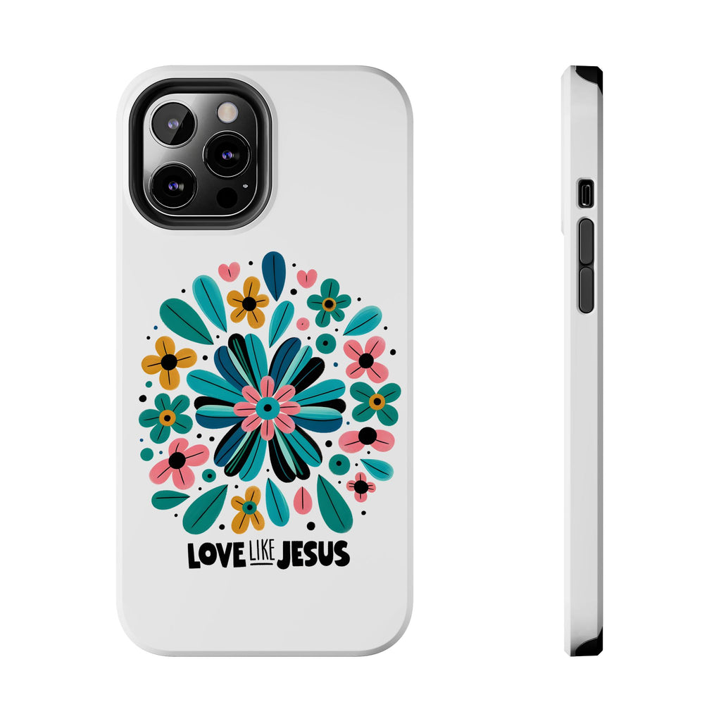 Tough Phone Case — “Love Like Jesus” Floral Christian iPhone Case