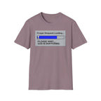 Prayer Request Loading T-Shirt — "Please Wait... God Is Buffering" Christian Graphic Tee