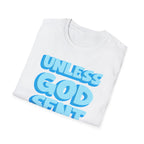 Christian T-Shirt - "Unless God Sent You I'm Unavailable" Inspirational Faith Tee