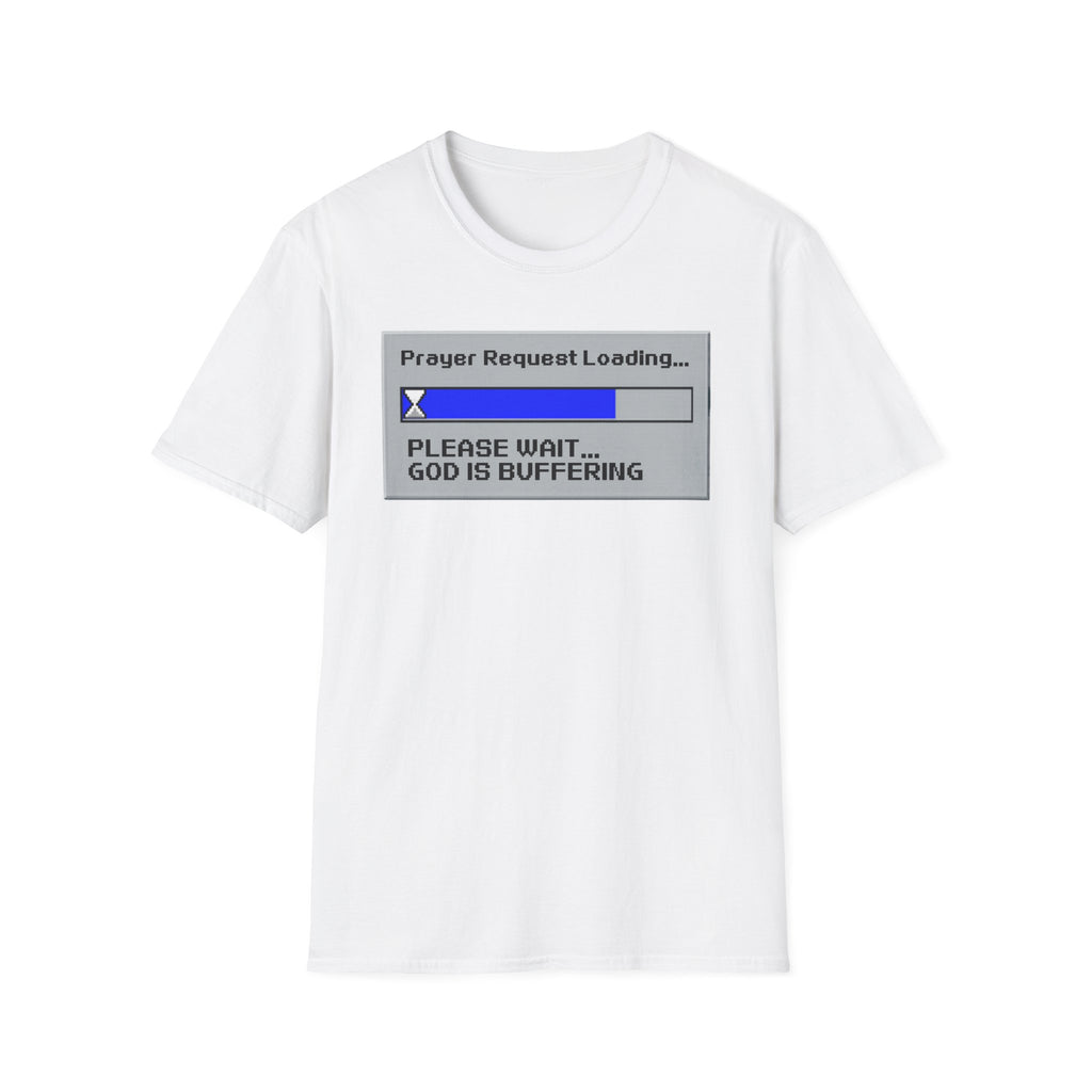 Prayer Request Loading T-Shirt — "Please Wait... God Is Buffering" Christian Graphic Tee