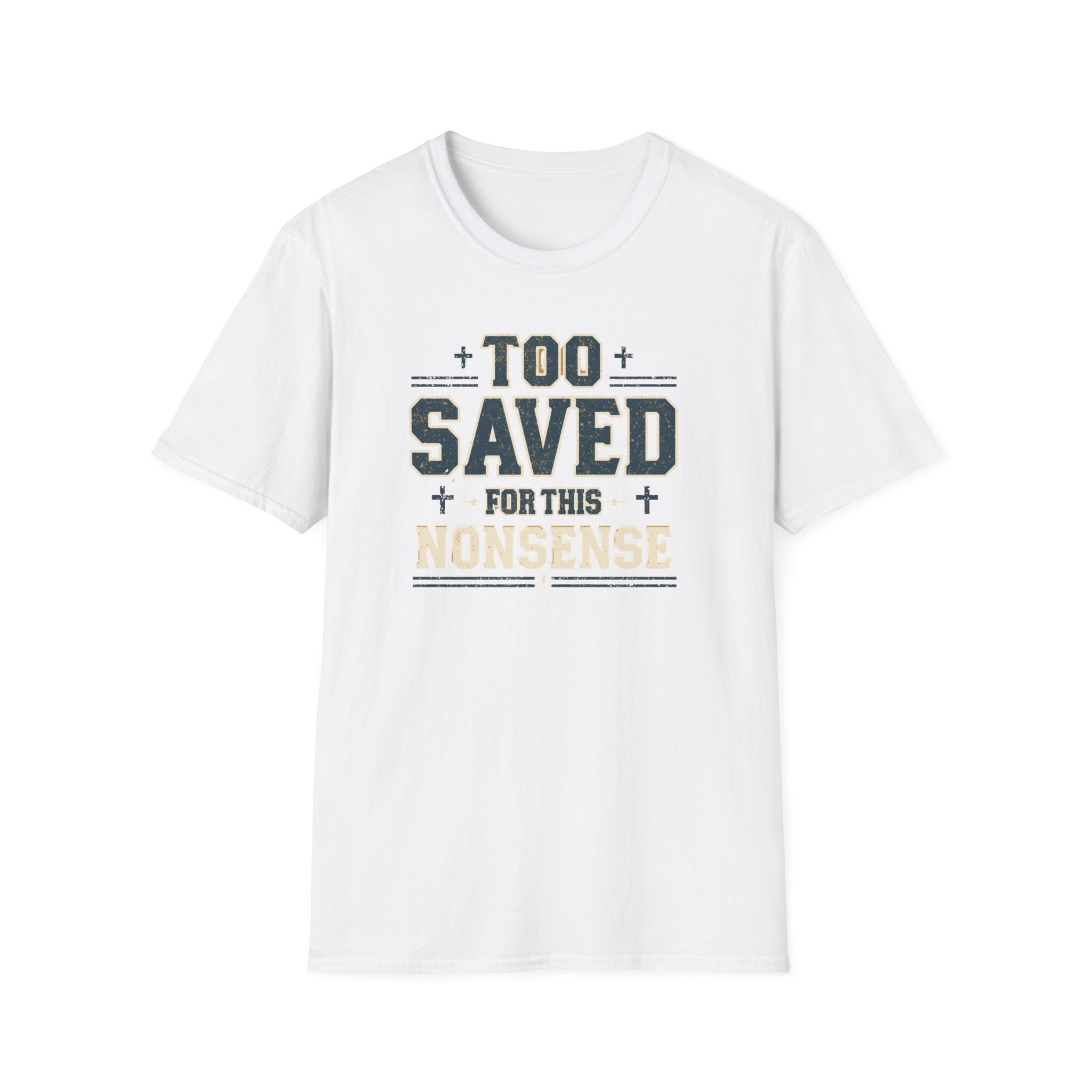 Too Saved For This Nonsense T‑Shirt