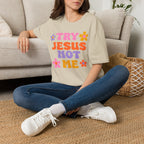 Try Jesus Not Me T-Shirt — Retro Floral Christian Tee
