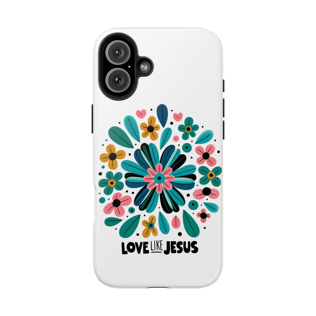 Tough Phone Case — “Love Like Jesus” Floral Christian iPhone Case