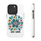 Tough Phone Case — “Love Like Jesus” Floral Christian iPhone Case