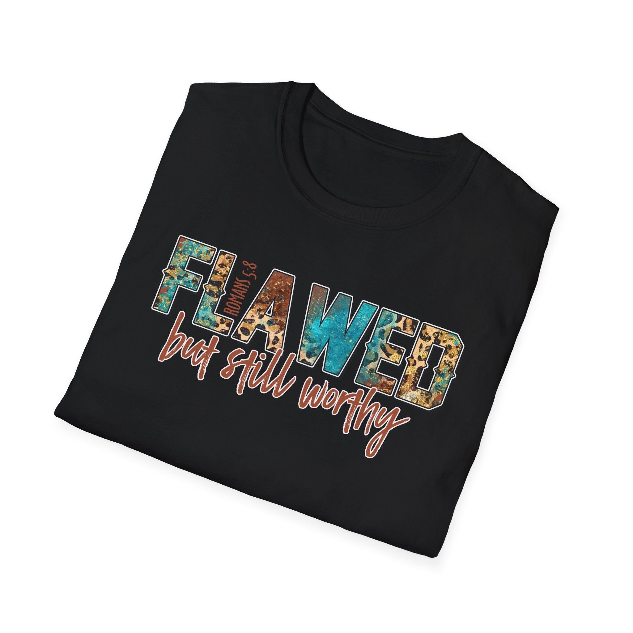 Flawed But Still Worthy T-Shirt – Inspirational Graphic Tee