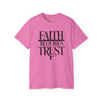 Faith Requires Trust T-Shirt
