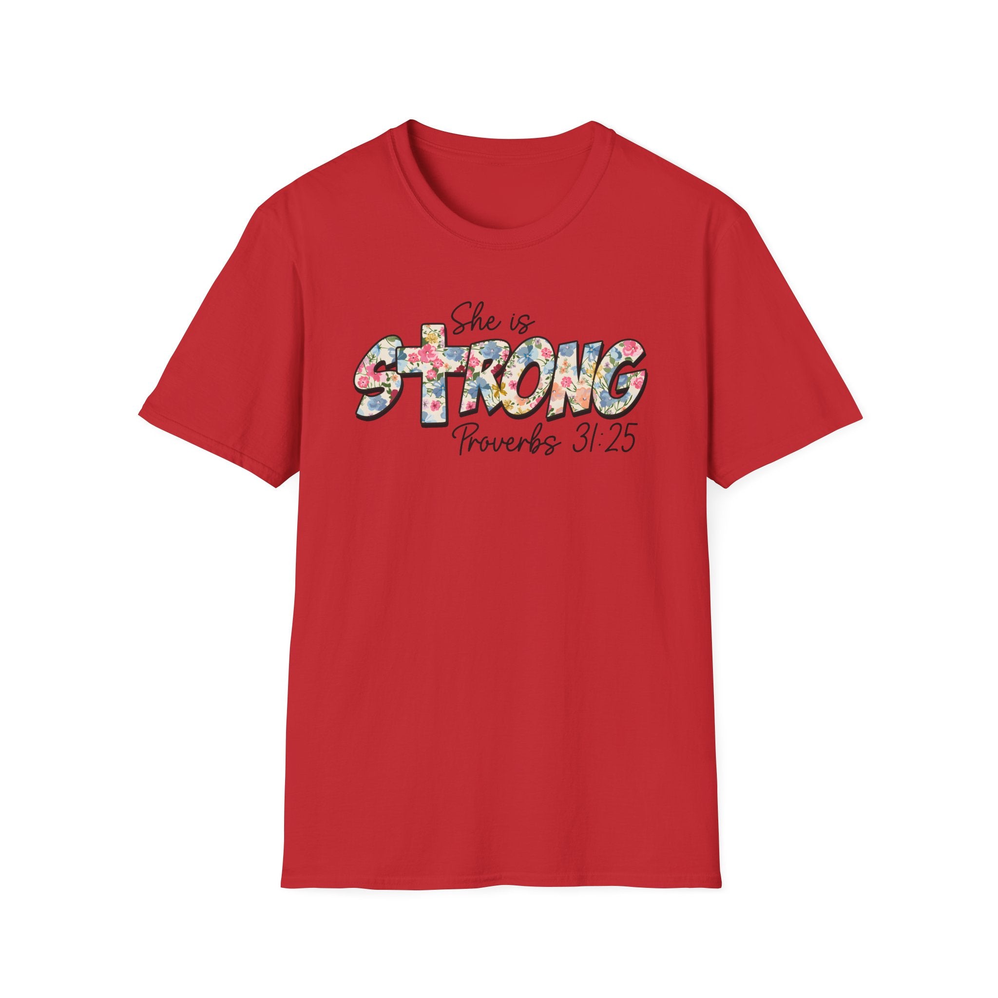 She Is Strong Floral T‑Shirt — Proverbs 31:25 Inspirational Women’s Tee