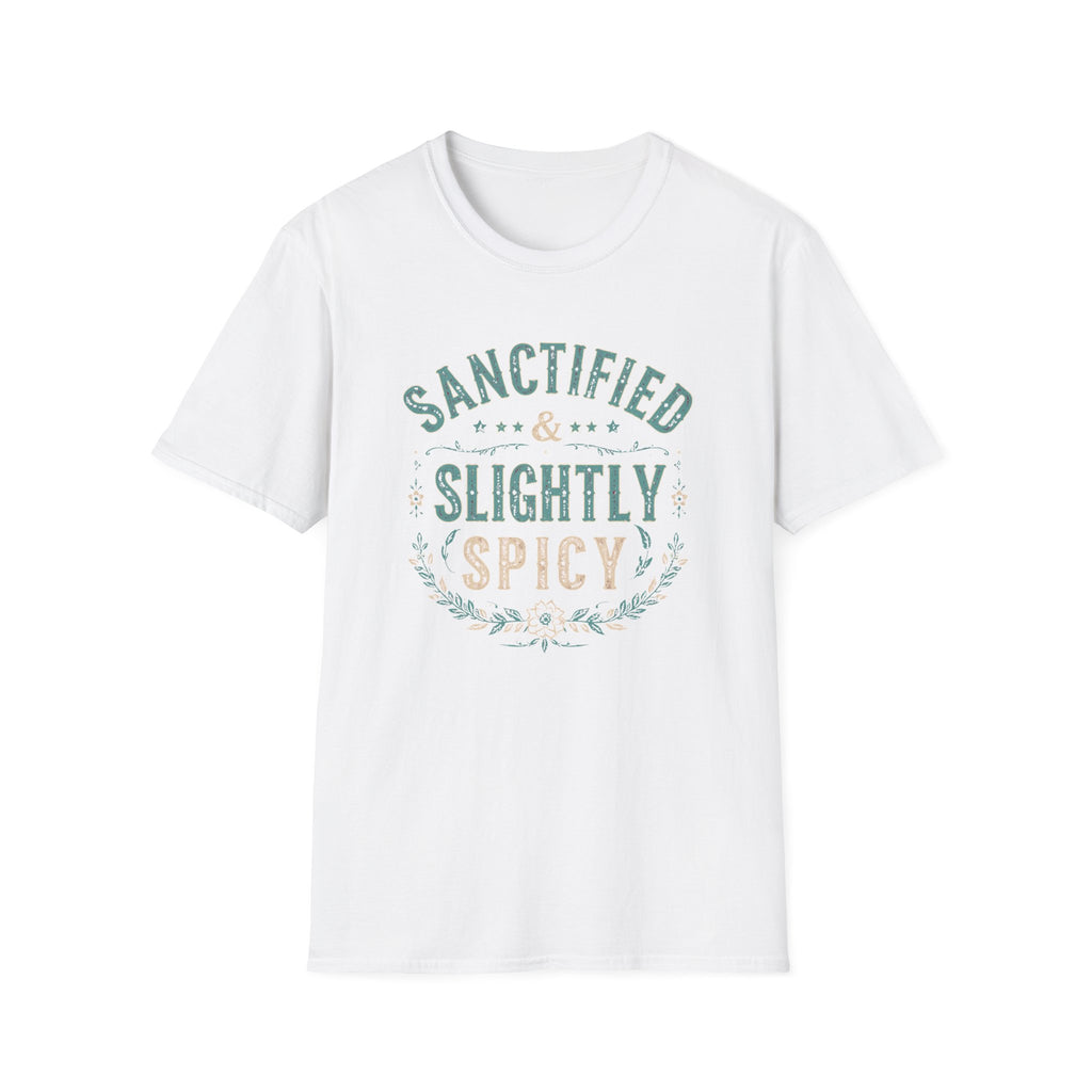Sanctified & Slightly Spicy T-Shirt — Christian Faith with Fun Attitude