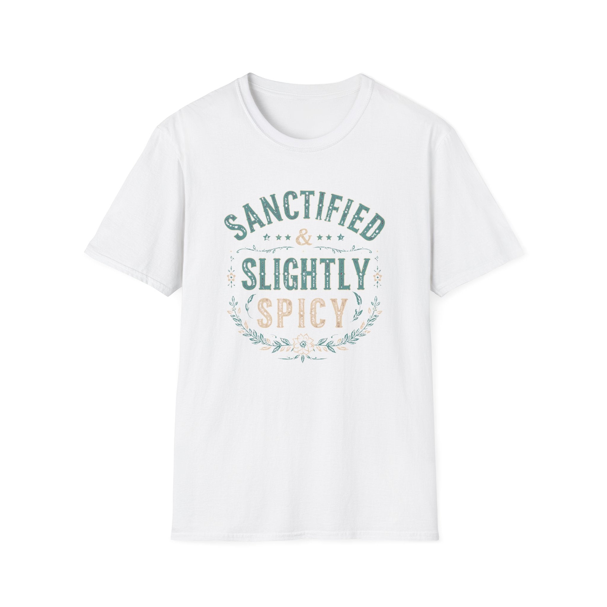 Sanctified & Slightly Spicy T-Shirt — Christian Faith with Fun Attitude