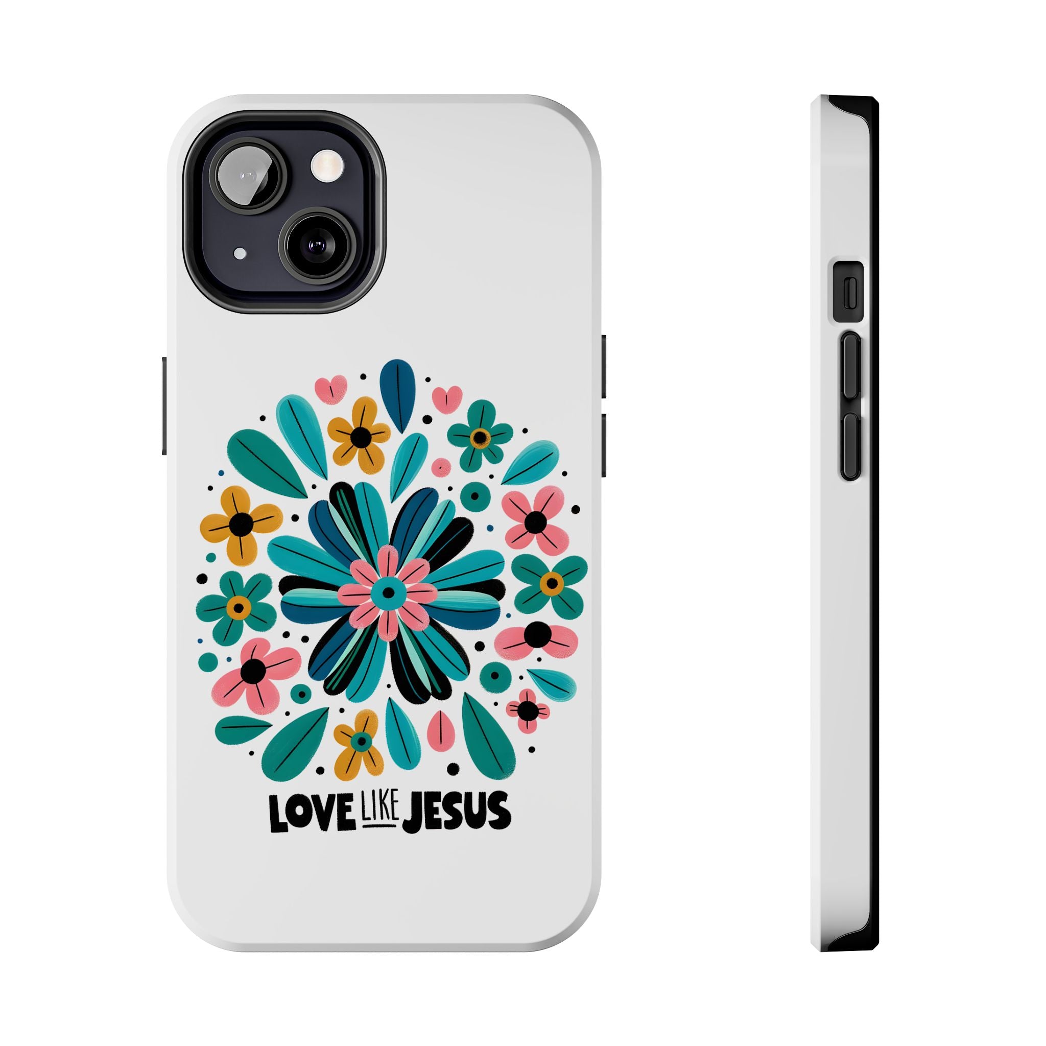 Tough Phone Case — “Love Like Jesus” Floral Christian iPhone Case