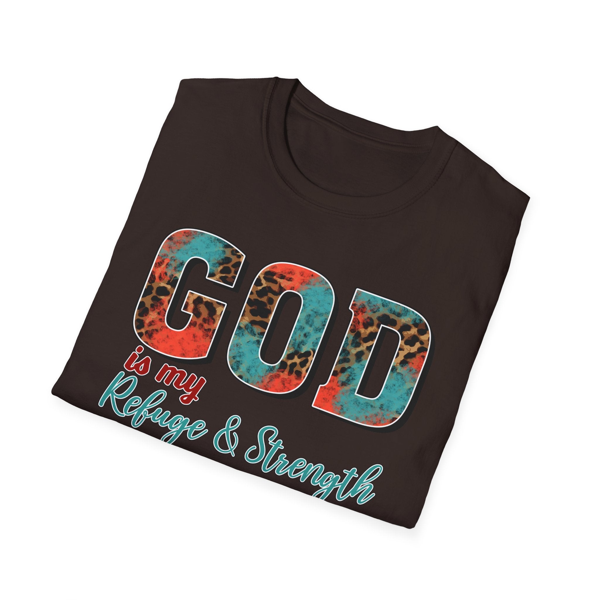 God Is My Refuge & Strength T-Shirt