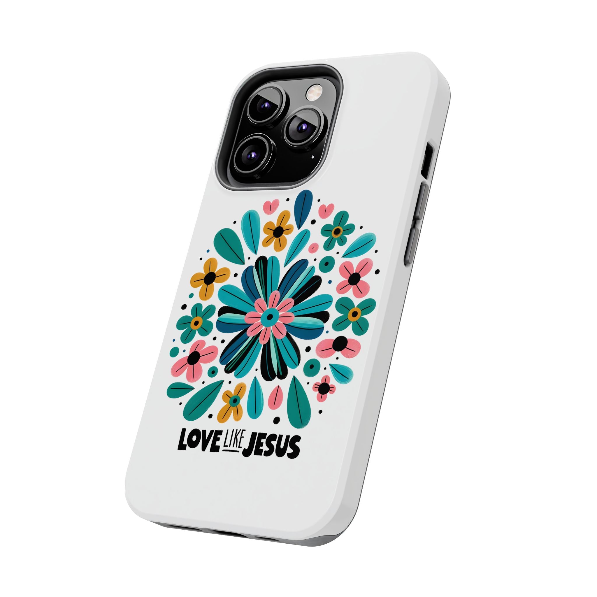 Tough Phone Case — “Love Like Jesus” Floral Christian iPhone Case