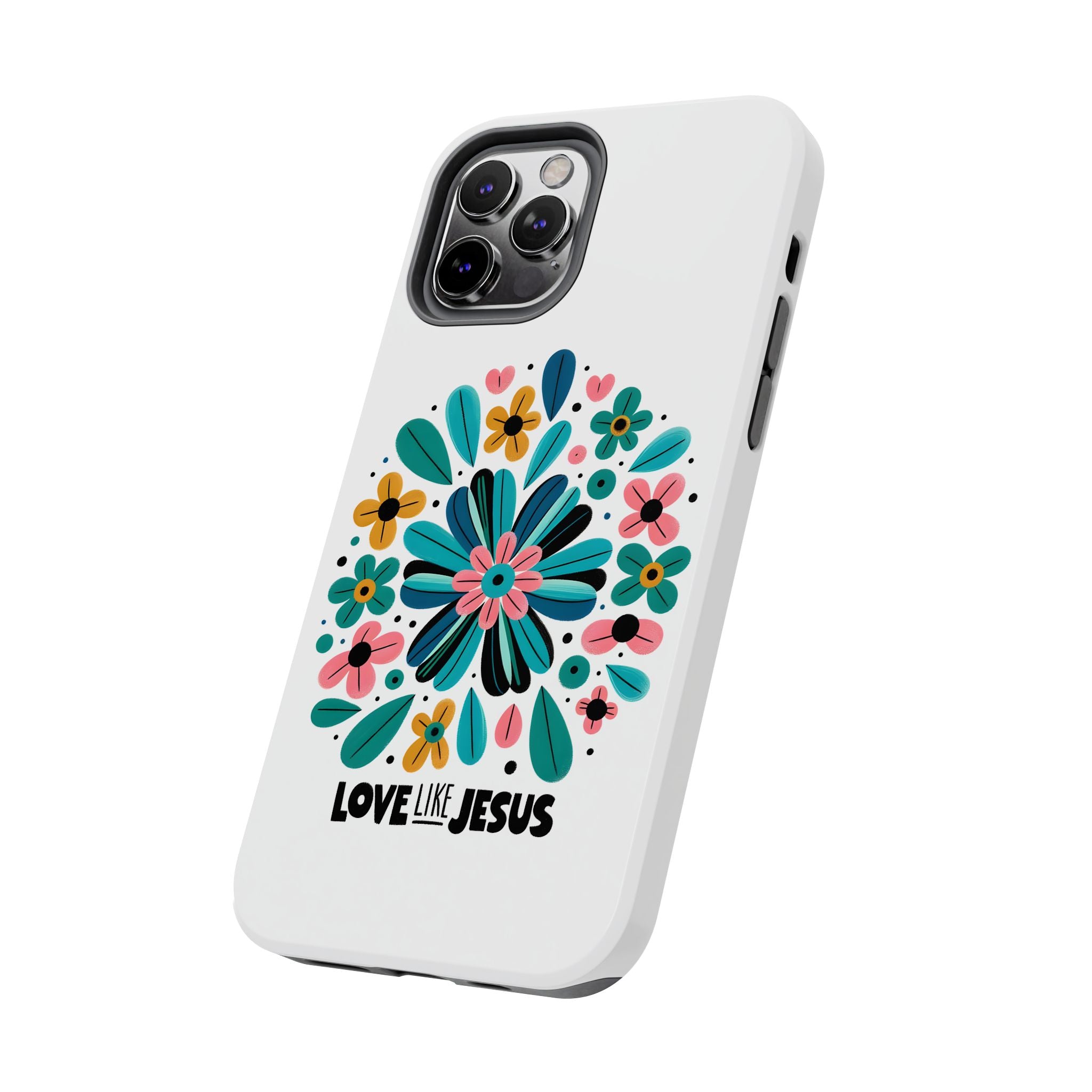 Tough Phone Case — “Love Like Jesus” Floral Christian iPhone Case
