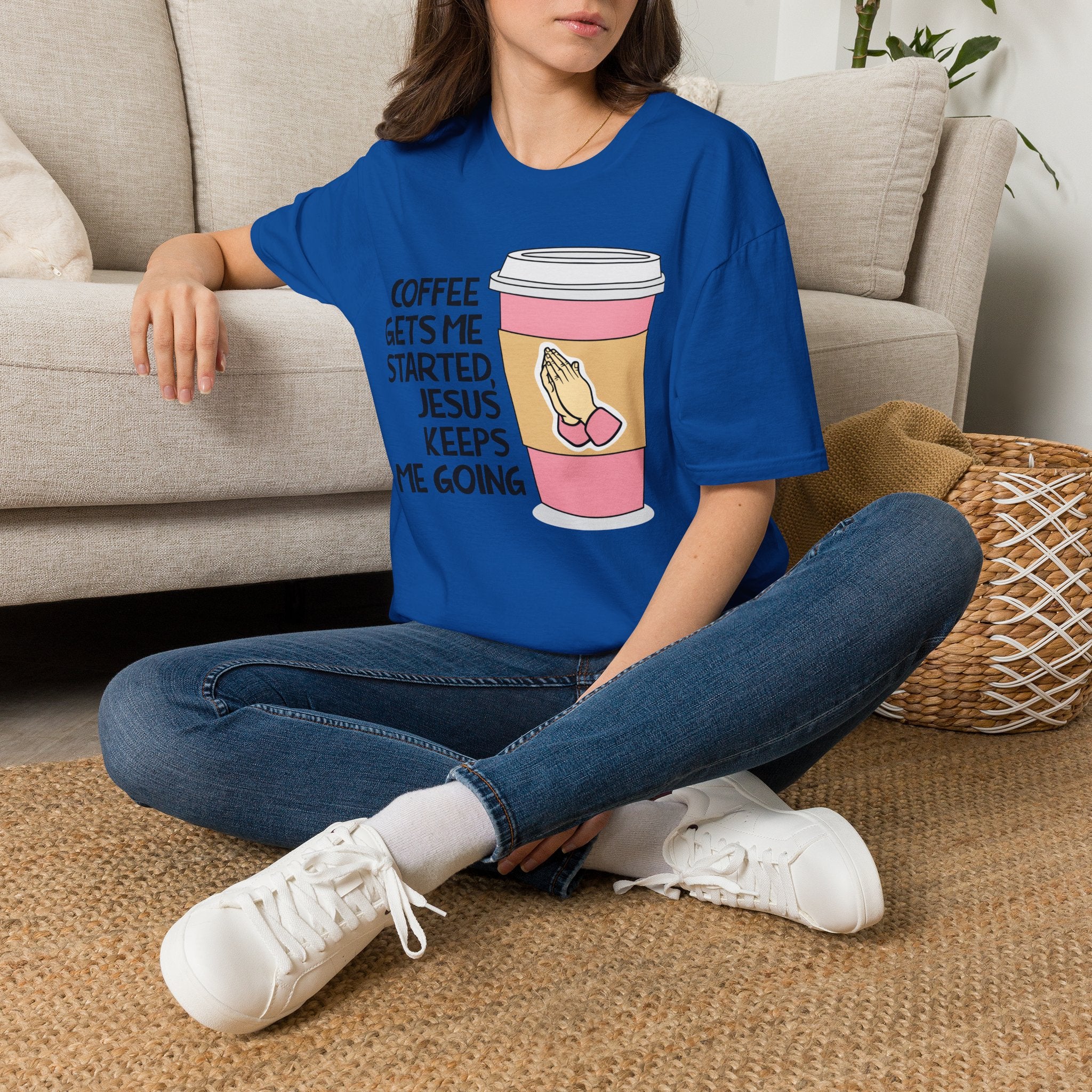 Coffee Gets Me Started, Jesus Keeps Me Going T-Shirt