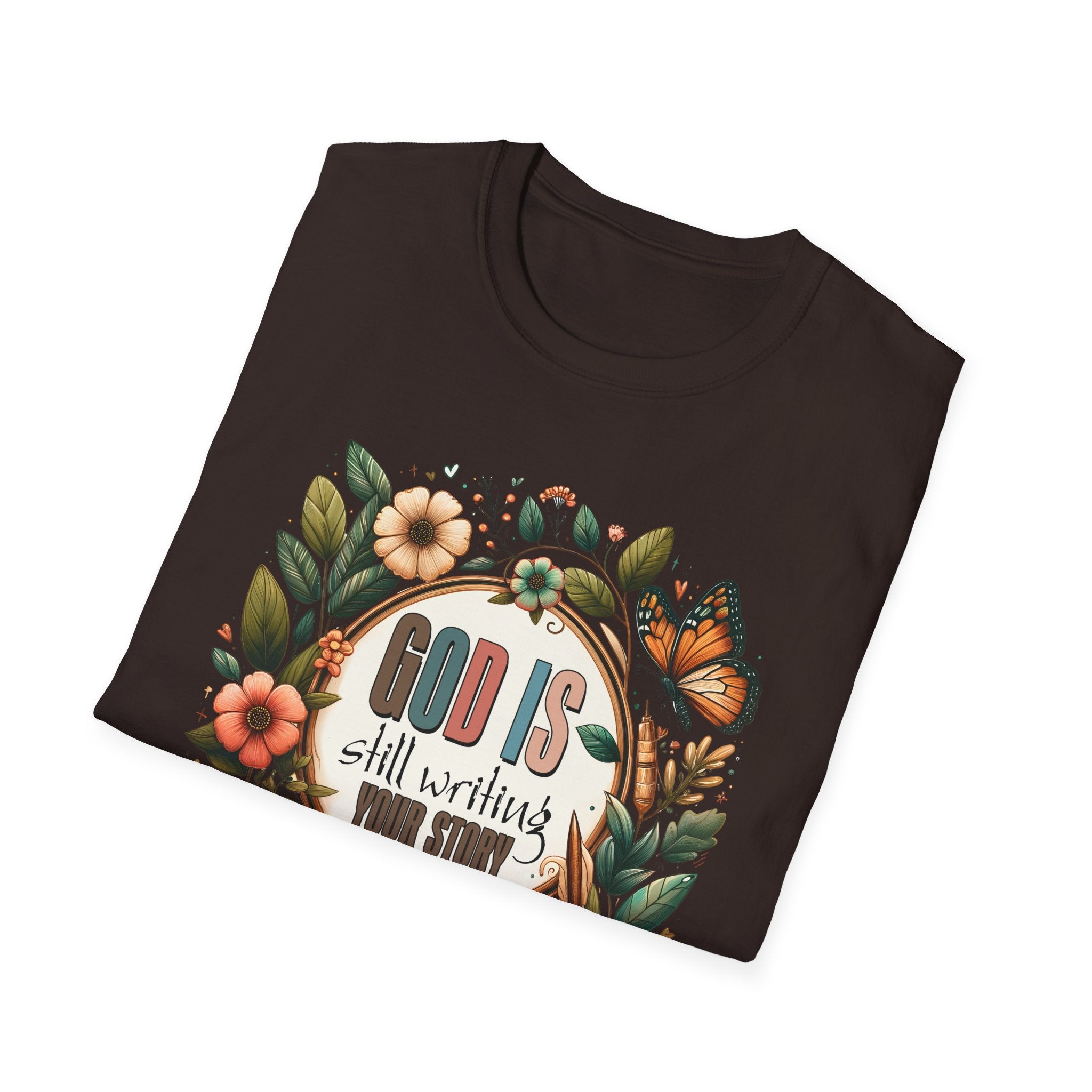 Inspirational T-Shirt — "God Is Still Writing Your Story" Floral Faith Tee