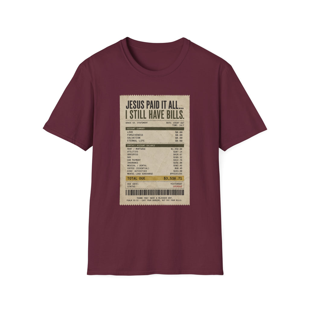 Jesus Paid It All Receipt Tee — 'I Still Have Bills' Christian Humor T-Shirt