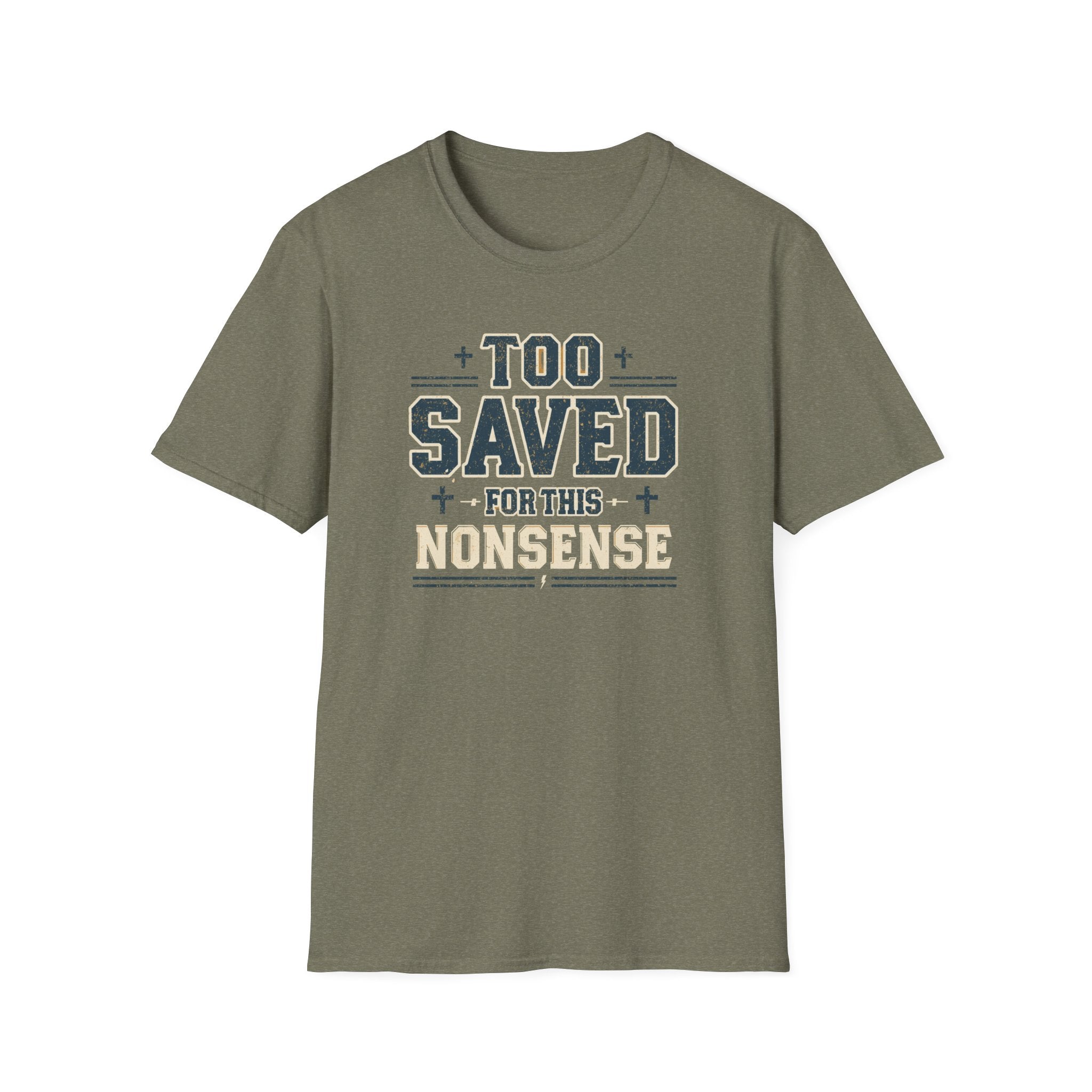 Too Saved For This Nonsense T‑Shirt