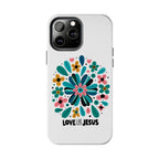 Tough Phone Case — “Love Like Jesus” Floral Christian iPhone Case