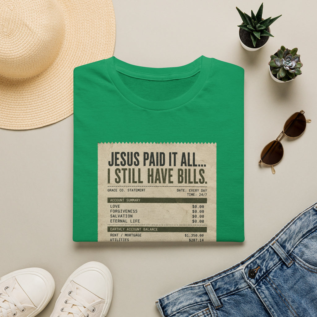 Jesus Paid It All Receipt Tee — 'I Still Have Bills' Christian Humor T-Shirt