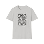 Christian Faith T-Shirt — "As For Me And My House We Will Serve The Lord" Scripture Tee