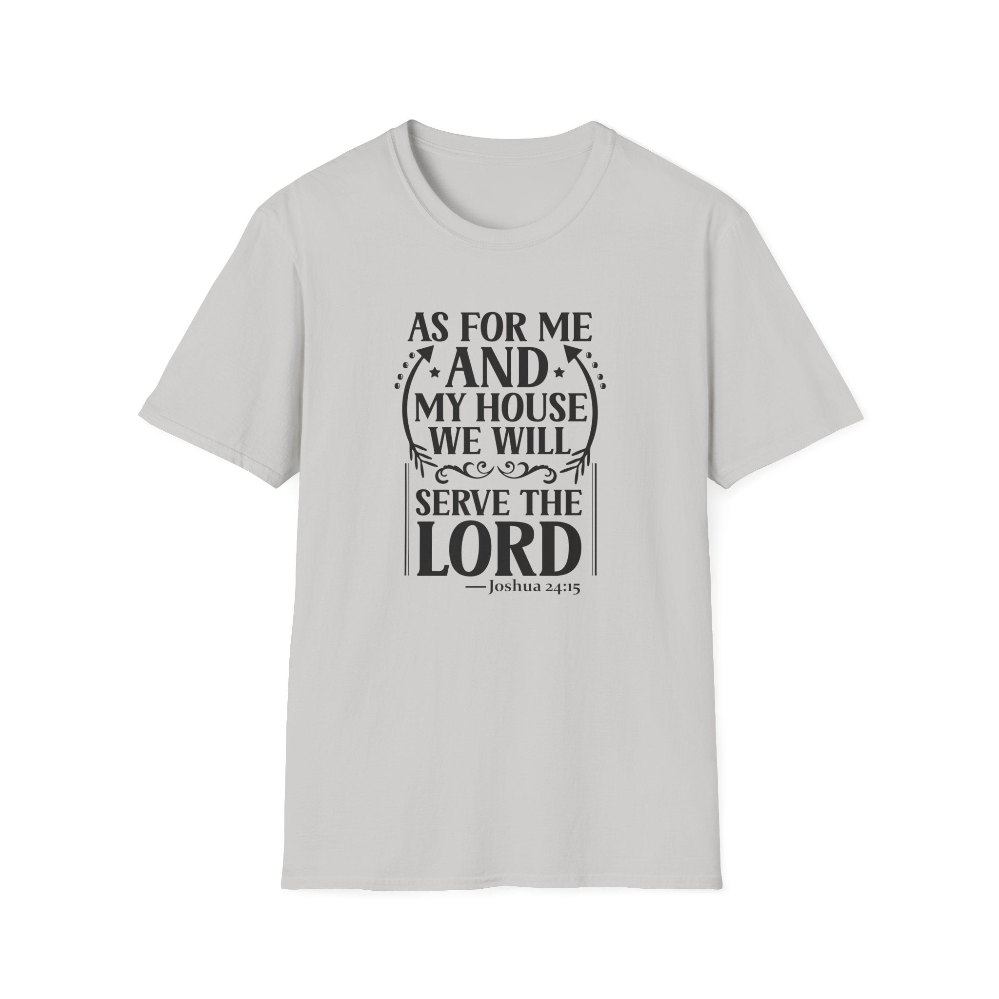 Christian Faith T-Shirt — "As For Me And My House We Will Serve The Lord" Scripture Tee