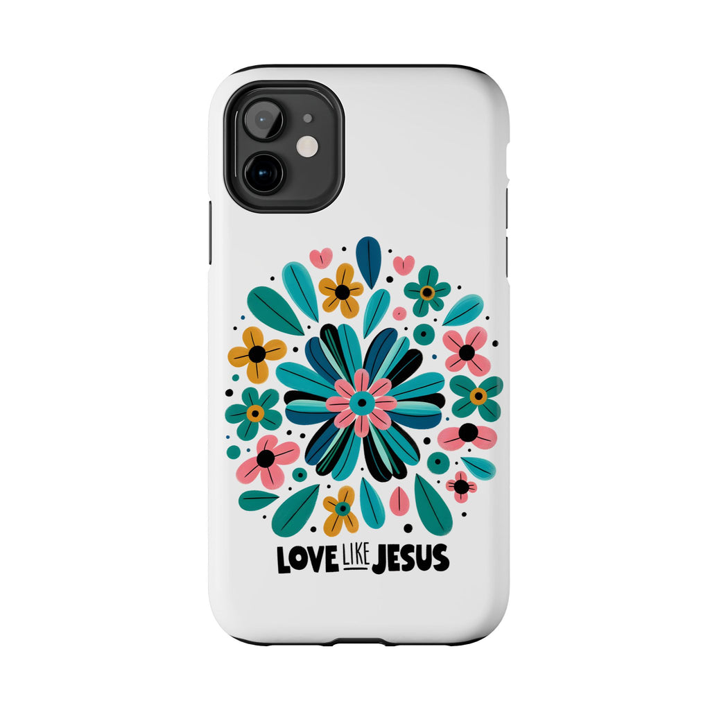 Tough Phone Case — “Love Like Jesus” Floral Christian iPhone Case