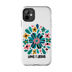 Tough Phone Case — “Love Like Jesus” Floral Christian iPhone Case