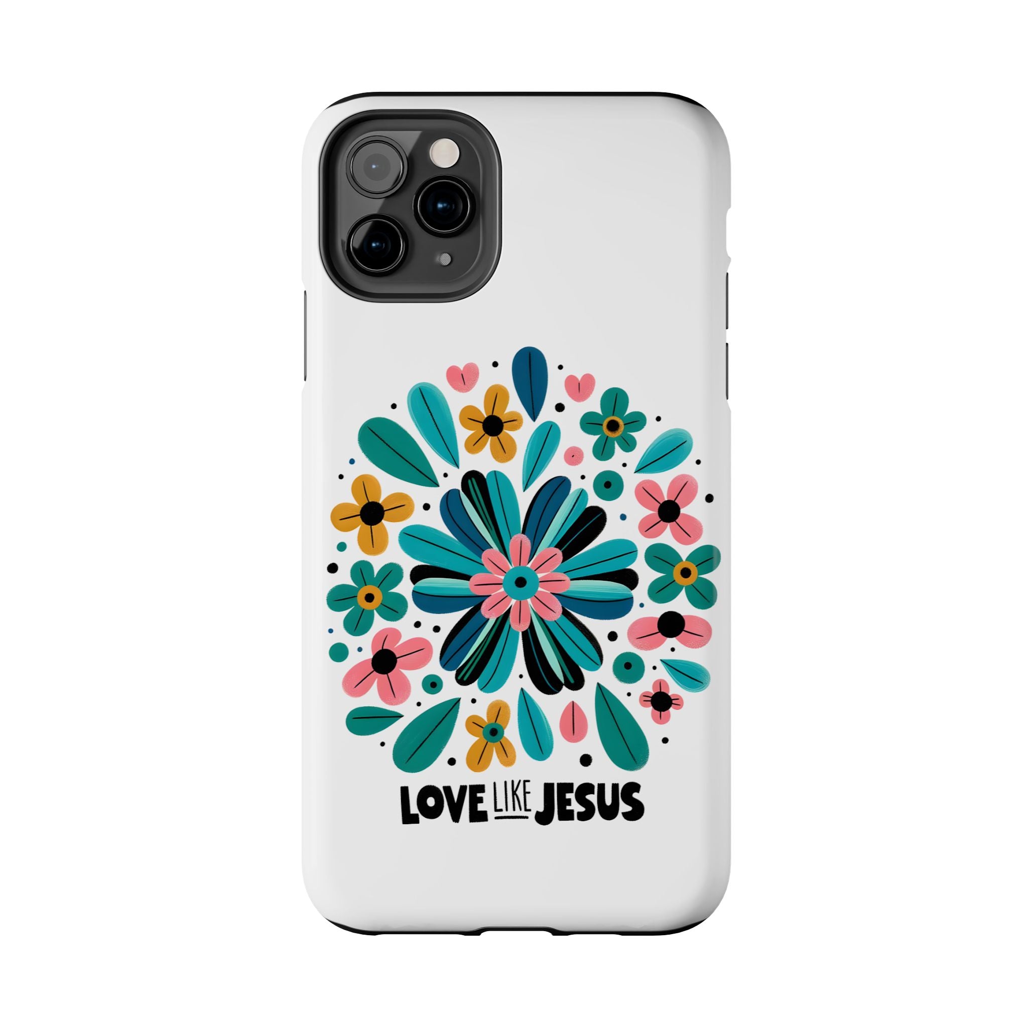 Tough Phone Case — “Love Like Jesus” Floral Christian iPhone Case