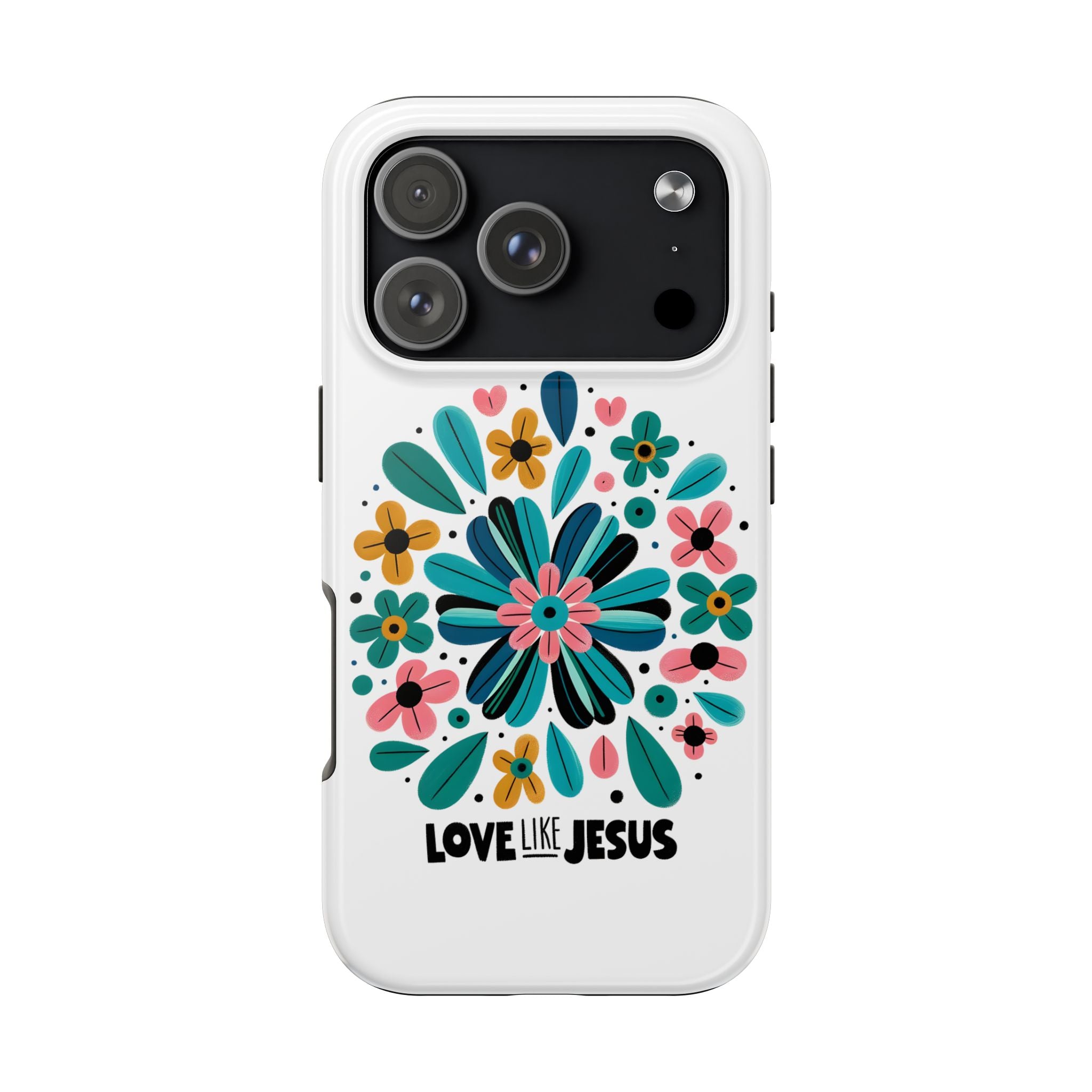 Tough Phone Case — “Love Like Jesus” Floral Christian iPhone Case