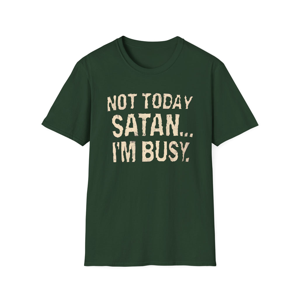 Not Today Satan I’m Busy T‑Shirt — Funny Christian Faith Graphic Tee