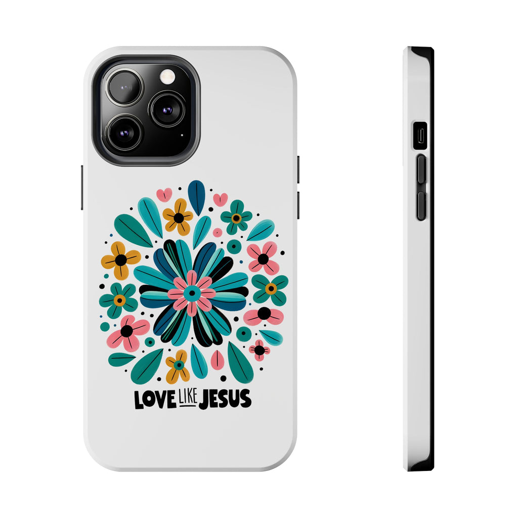 Tough Phone Case — “Love Like Jesus” Floral Christian iPhone Case