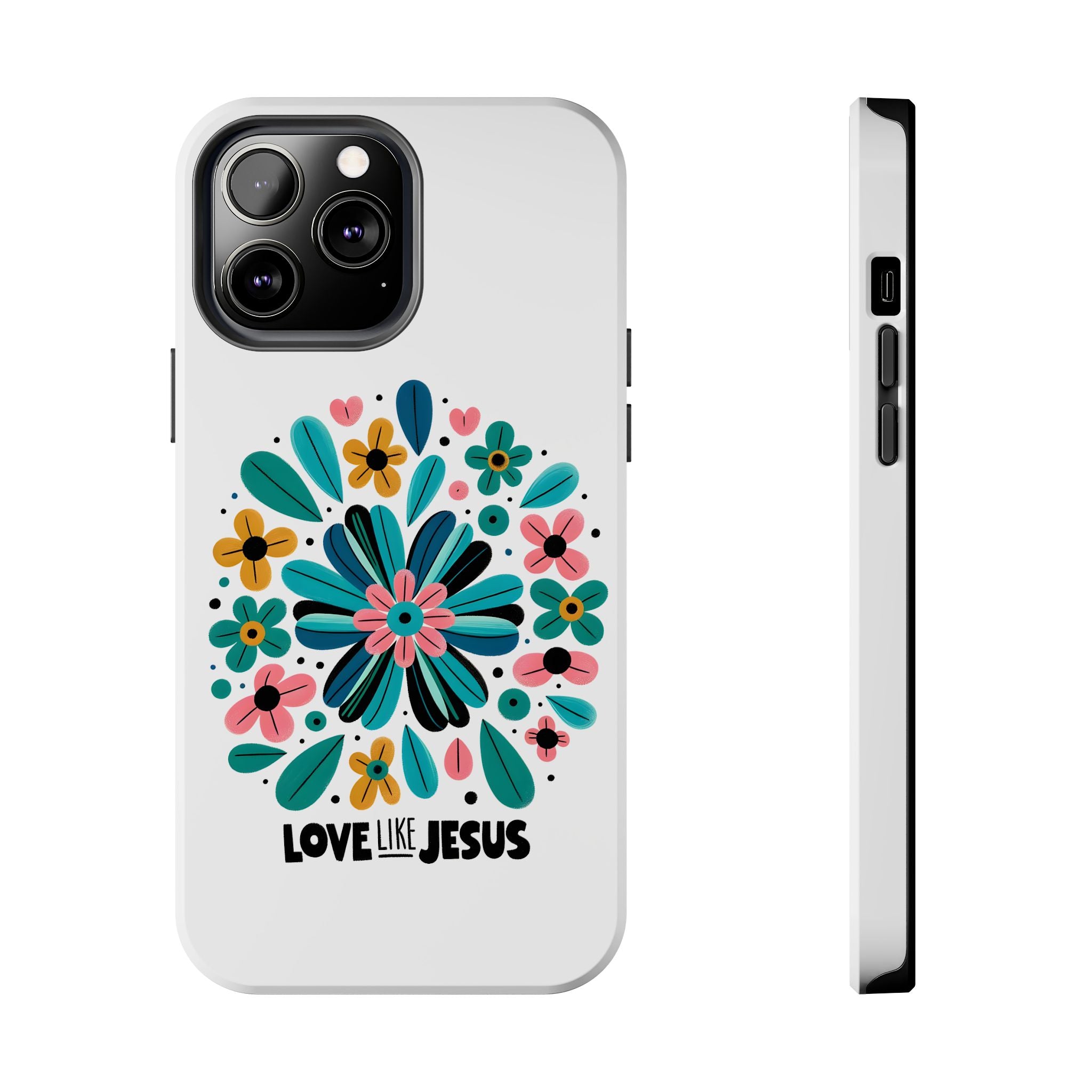 Tough Phone Case — “Love Like Jesus” Floral Christian iPhone Case